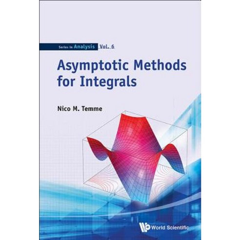 Asymptotic Methods for Integrals Hardcover, World Scientific Publishing Company