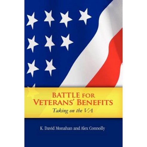 Battle for Veterans'' Benefits Paperback, Xlibris