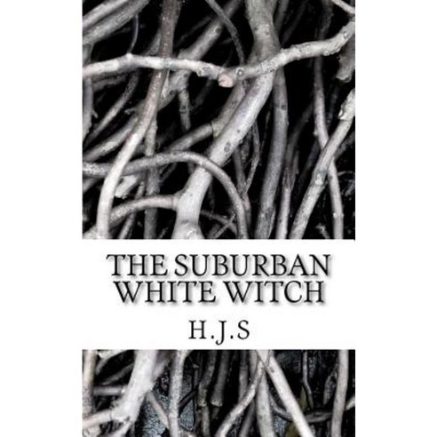 The Suburban White Witch Paperback, Createspace