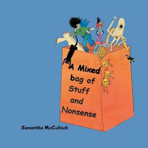 A Mixed Bag of Stuff and Nonsense Paperback, Xlibris