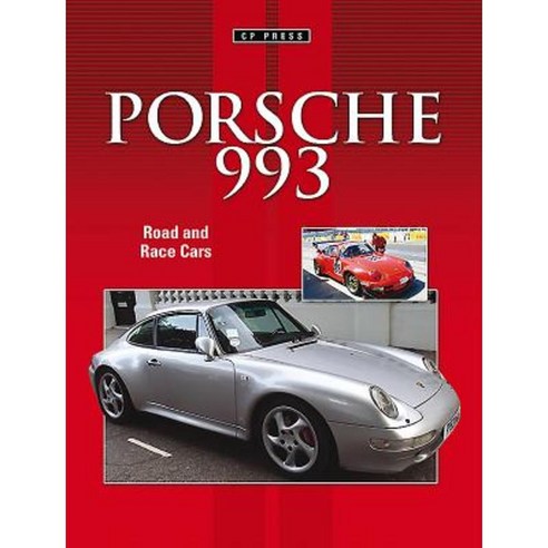 Porsche 993: Road and Race Cars Paperback, Cp Press