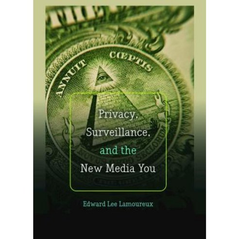 Privacy Surveillance and the New Media You Paperback, Peter Lang Inc., International Academic Publi