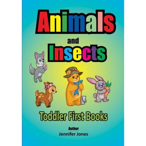 Toddler Coloring Book: Animals and Insects Paperback, Createspace Independent Publishing Platform