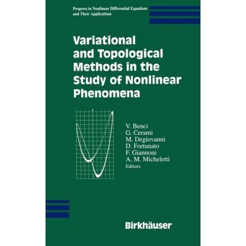 Variational and Topological Methods in the Study of Nonlinear Phenomena Hardcover, Birkhauser