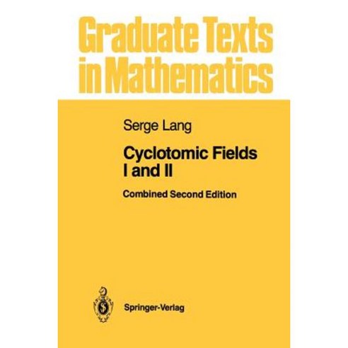 Cyclotomic Fields I and II Paperback, Springer