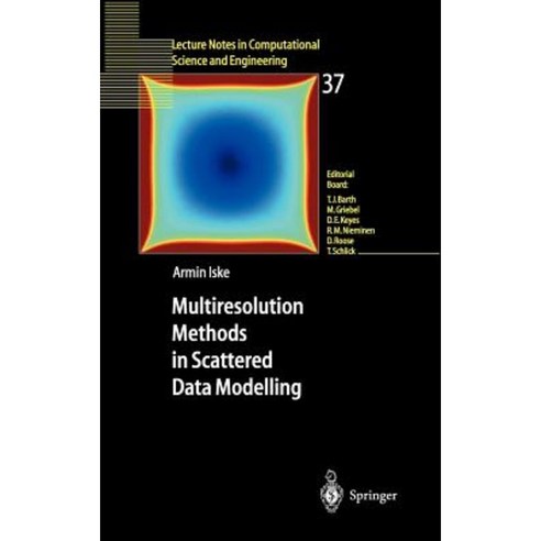 Multiresolution Methods in Scattered Data Modelling Paperback, Springer
