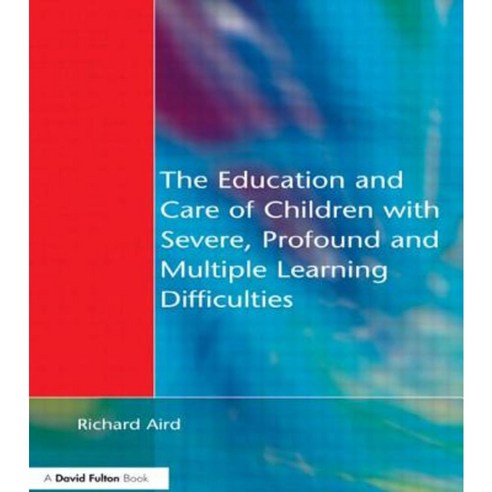 The Education and Care of Children with Severe Profound and Multiple Learning Difficulties Paperback, David Fulton Publishers