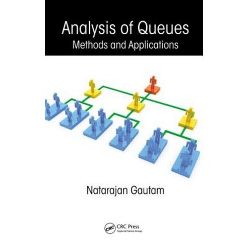 Analysis of Queues: Methods and Applications Hardcover, CRC Press