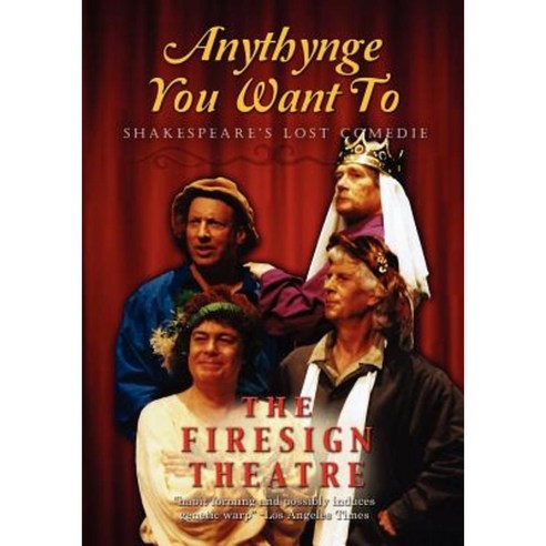 Anythynge You Want to: Shakespeare''s Lost Comedie Paperback, BearManor Media