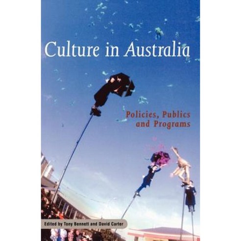 Culture in Australia: Policies Publics and Programs Hardcover, Cambridge University Press