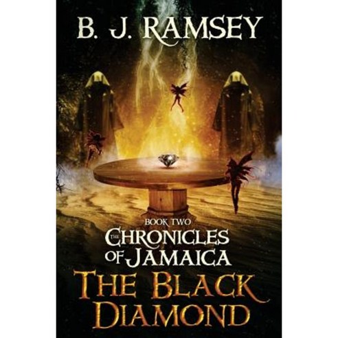 The Chronicles of Jamaica (Book Two): The Black Diamond Paperback, Createspace Independent Publishing Platform