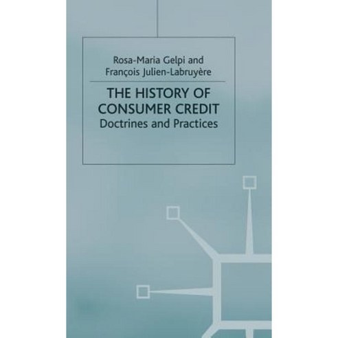 The History of Consumer Credit: Doctrines and Practices Hardcover, Palgrave MacMillan