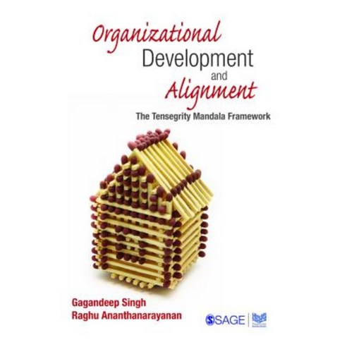 Organizational Development and Alignment: The Tensegrity Mandala Framework Hardcover, Sage Publications Pvt. Ltd