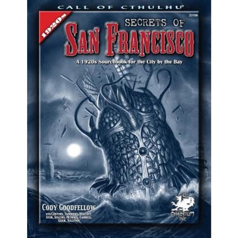Secrets of San Francisco: A 1920s Sourcebook for the City by the Bay Paperback, Chaosium