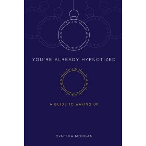 You''re Already Hypnotized: A Guide to Waking Up Paperback, Lulu.com