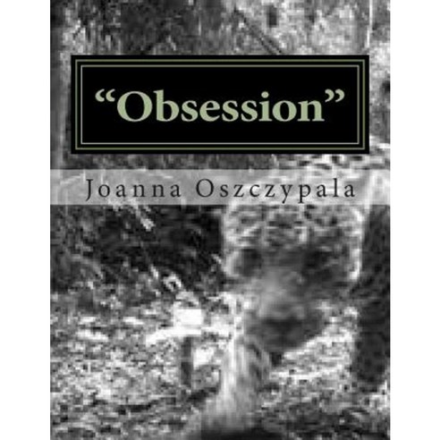 Obsession: Literature Fiction Novel Classics Paperback, Createspace Independent Publishing Platform