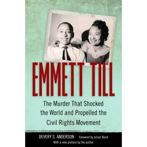 Emmett Till: The Murder That Shocked the World and Propelled the Civil Rights Movement Paperback, University Press of Mississippi