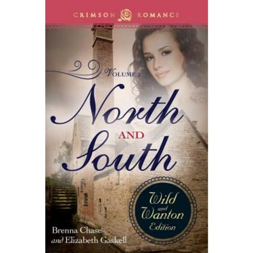 North and South: The Wild and Wanton Edition Volume 2 Paperback, Crimson Books