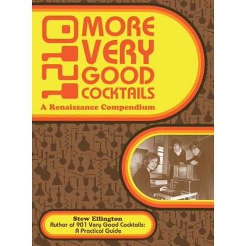 1210 More Very Good Cocktails: A Renaissance Compendium Hardcover, Jared Brown