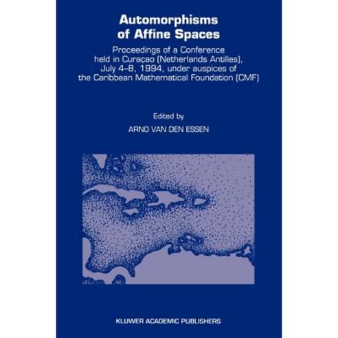 Automorphisms of Affine Spaces Paperback, Springer
