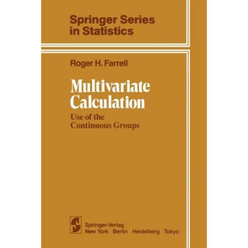Multivariate Calculation: Use of the Continuous Groups Paperback, Springer