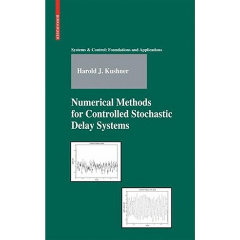 Numerical Methods for Controlled Stochastic Delay Systems Hardcover, Birkhauser
