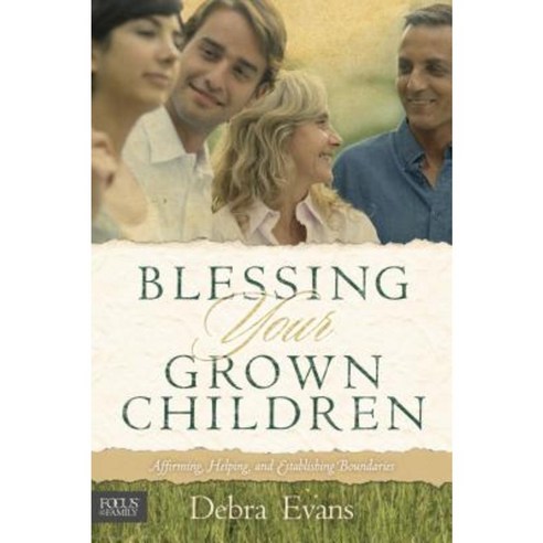 Blessing Your Grown Children Paperback, Focus on the Family Publishing