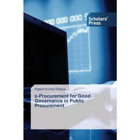 E-Procurement for Good Governance in Public Procurement Paperback, Scholars'' Press