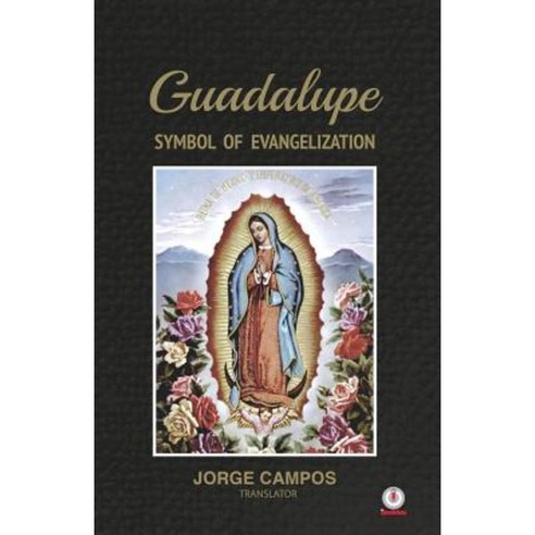 Guadalupe: Symbol of Evangelization Paperback, Ibukku
