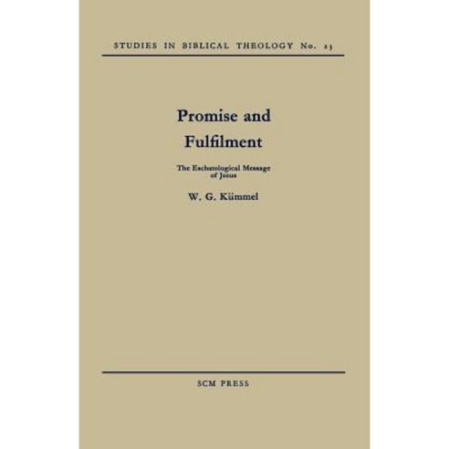 Promise and Fulfilment: The Eschatological Message of Jesus Paperback, SCM Press