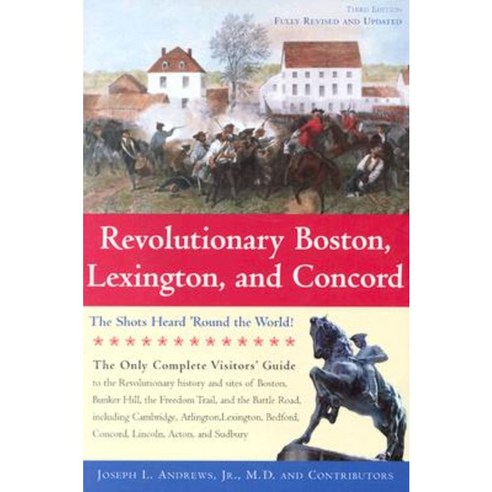 Revolutionary Boston Lexington and Concord: The Shots Heard ''Round the World! Paperback, Commonwealth Editions