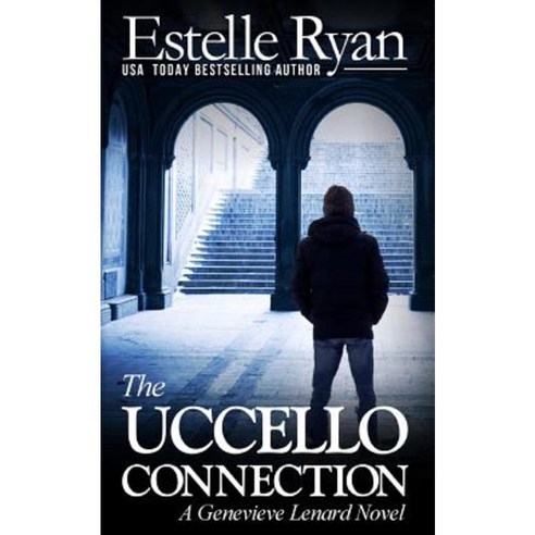 The Uccello Connection: A Genevieve Lenard Novel Paperback, Createspace Independent Publishing Platform