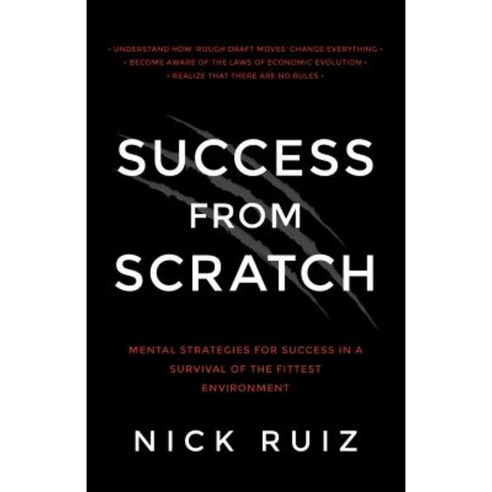 Success from Scratch: Mental Strategies for Success in a Survival of the Fittest Environment Paperback, Sound Wisdom
