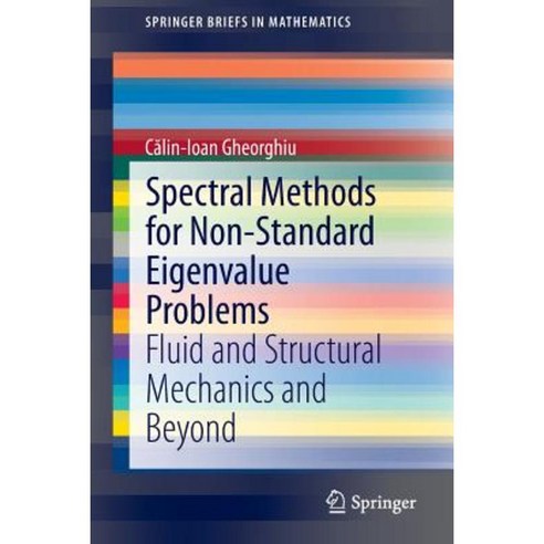 Spectral Methods for Non-Standard Eigenvalue Problems: Fluid and Structural Mechanics and Beyond Paperback, Springer