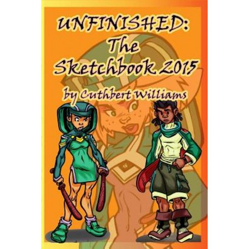 Unfinished the Sketchbook 2015 Paperback, Lulu.com