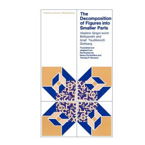 The Decomposition of Figures Into Smaller Parts Paperback, University of Chicago Press