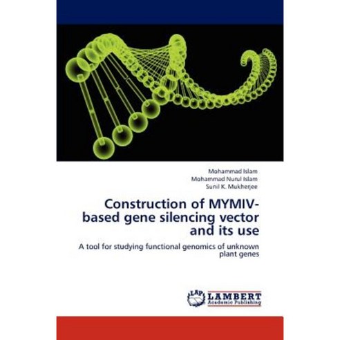 Construction of Mymiv-Based Gene Silencing Vector and Its Use Paperback, LAP Lambert Academic Publishing