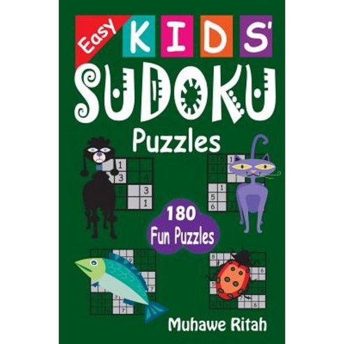 Easy Kids'' Sudoku Puzzles Paperback, Createspace Independent Publishing Platform