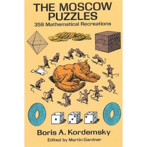 The Moscow Puzzles: 359 Mathematical Recreations Paperback, Pmapublishing.com