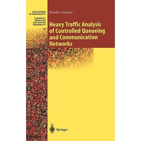 Heavy Traffic Analysis of Controlled Queueing and Communication Networks Hardcover, Springer