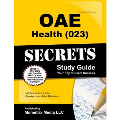 Oae Health (023) Secrets Study Guide: Oae Test Review for the Ohio Assessments