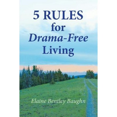 5 Rules for Drama-Free Living Paperback, ELM Grove Press