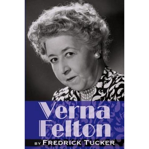 Verna Felton Paperback, BearManor Media
