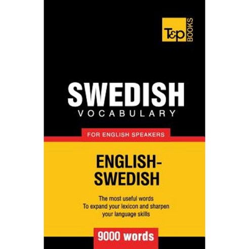 Swedish Vocabulary for English Speakers - 9000 Words Paperback, T&p Books