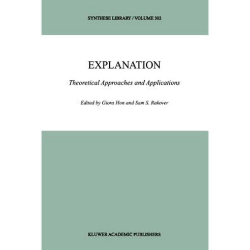 Explanation: Theoretical Approaches and Applications Paperback, Springer