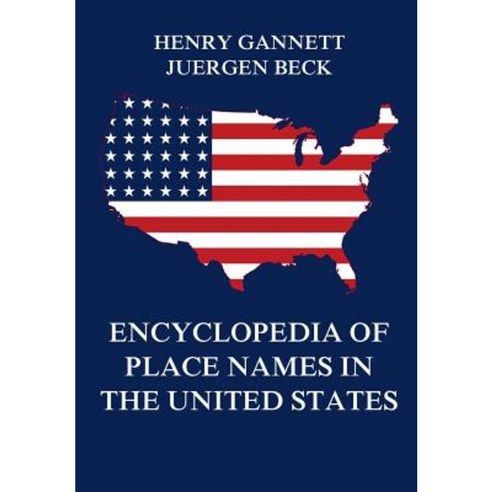 Encyclopedia of Place Names in the United States Paperback, Jazzybee Verlag