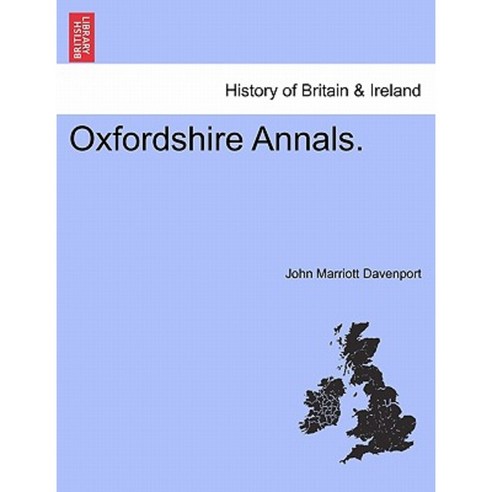 Oxfordshire Annals. Paperback, British Library, Historical Print Editions