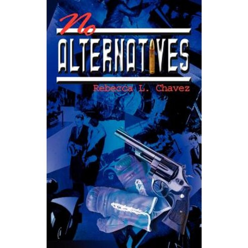 No Alternatives Paperback, Authorhouse