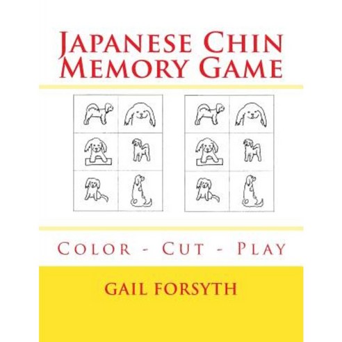 Japanese Chin Memory Game: Color - Cut - Play Paperback, Createspace Independent Publishing Platform