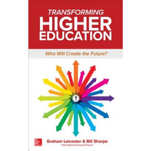 Transforming Higher Education: Who Will Create the Future? Paperback, McGraw-Hill Education
